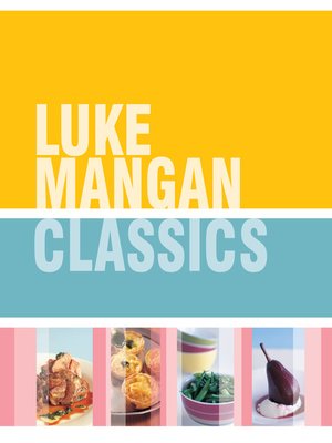 cover image of Luke Mangan Classics